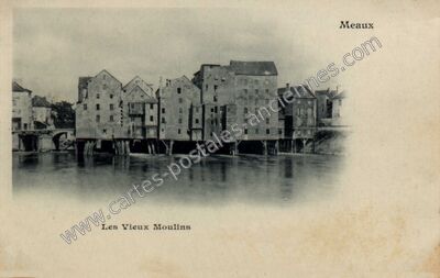 Carte postale ancienne Les Vieux Moulins — Meaux (Seine-et-Marne)