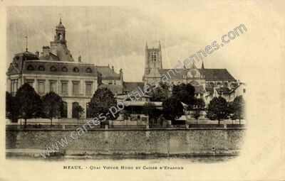 Carte postale ancienne Quai Victor Hugo et Caisse d'Epargne — Meaux (Seine-et-Marne)