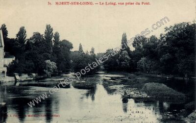 Carte postale ancienne Le Loing, vue prise du Pont — Moret-sur-Loing (Seine-et-Marne)