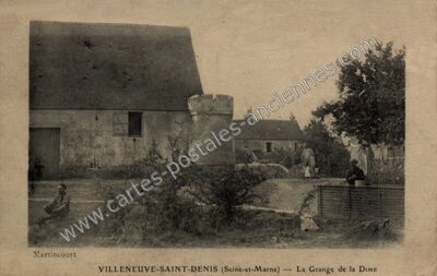 Carte postale ancienne La Grange de la DIME — Villeneuve-Saint-Denis (Seine-et-Marne)