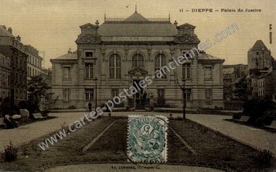 Carte postale ancienne Palais de Justice — Dieppe (Seine-Maritime)