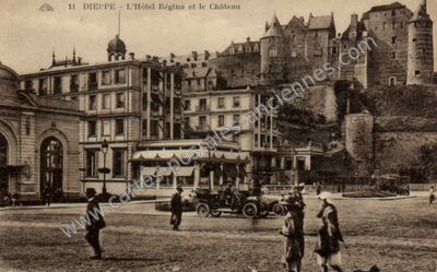 Carte postale ancienne L'Hôtel Régina et le Château — Dieppe (Seine-Maritime)