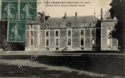 Carte postale ancienne Château de la Heuze (Façade Ouest) — Les Grandes-Ventes (Seine-Maritime)