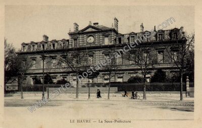 Carte postale ancienne La Sous-Préfecture — Le Havre (Seine-Maritime)