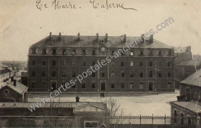 Carte postale ancienne Caserne — Le Havre (Seine-Maritime)
