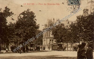 Carte postale ancienne Place de l'Hôtel-de-Ville — Le Havre (Seine-Maritime)