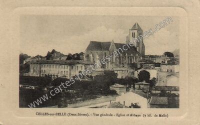 Carte postale ancienne Vue générale - Eglise et Abbaye (7 kil. de Melle) — Celles-sur-Belle (Deux-Sèvres)