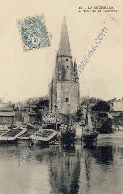 Carte postale ancienne La Tour de la Lanterne — La Rochelle (Charente-Maritime)