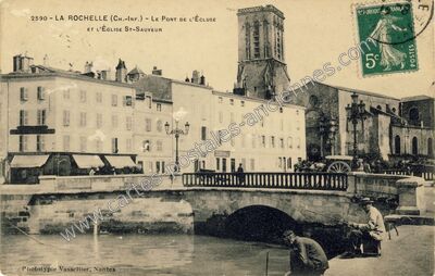Carte postale ancienne Le Pont de l'Écluse et l'Église St-Sauveur — La Rochelle (Charente-Maritime)