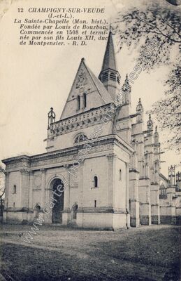 Carte postale ancienne La Sainte-Chapelle (Mon. hist.). Fondée par Louis de Bourbon — Champigny-sur-Veude (Indre-et-Loire)