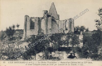Carte postale ancienne Les Roches Tranchelion. Ruines d'un Château bâti au XV° siècle — L'Île-Bouchard (Indre-et-Loire)