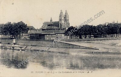 Carte postale ancienne La Cathédrale et le Cirque — Tours (Indre-et-Loire)