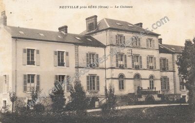 Carte postale ancienne Chateau de Neuville — Neuville-près-Sées (Orne)