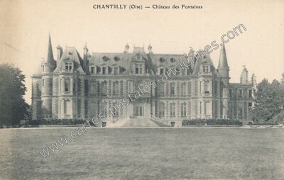 Carte postale ancienne Chateau des Fontaines — Chantilly (Oise)