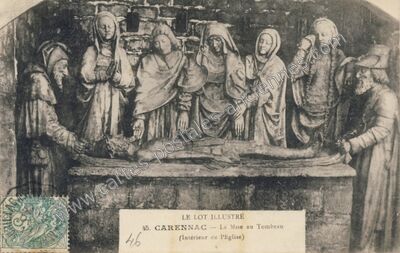 Carte postale ancienne La Mise au Tombeau (Intérieur de l'Eglise) — Carennac (Lot)